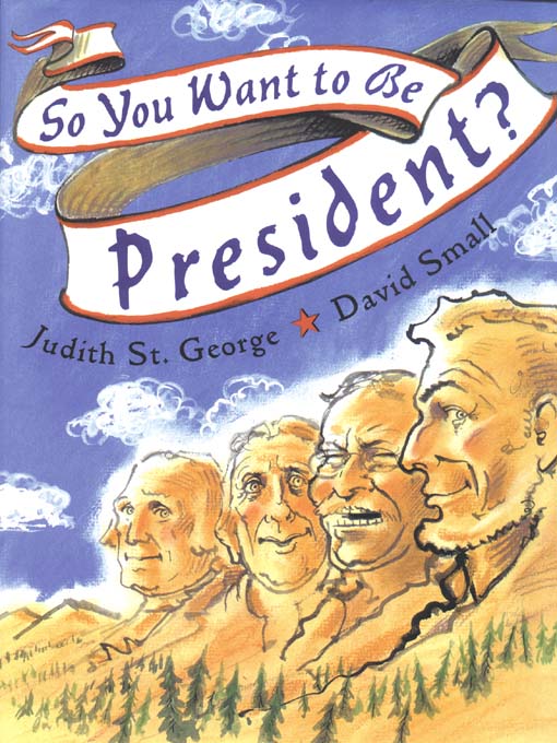 Title details for So You Want to Be President? by Judith St. George - Available